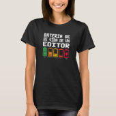 Bateria De Vida De Un Editor Tシャツ (正面)
