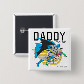 Batman & Robinプロフィール Daddy To Be 缶バッジ (正面&裏面)