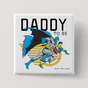 Batman & Robinプロフィール Daddy To Be 缶バッジ