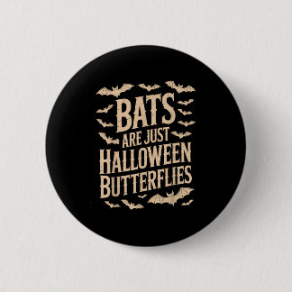 Bats Are Just Butterflies Spooky Season Funny Hall 缶バッジ