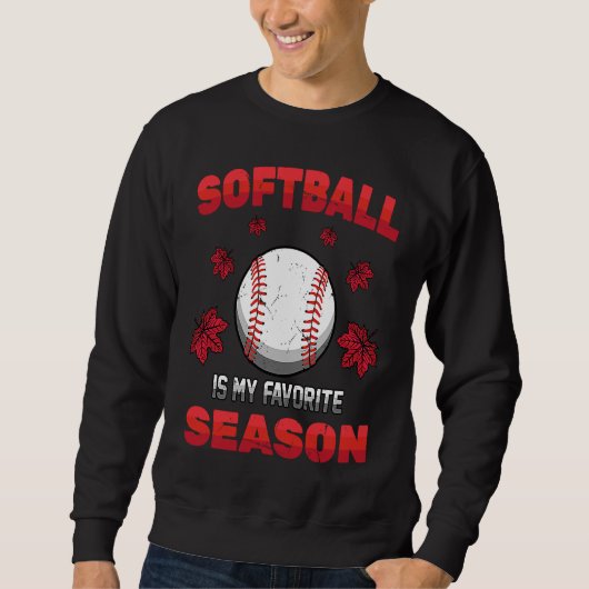 Batter  Softball Is My Favorite Season  Fall  Pitc スウェットシャツ (正面)
