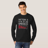 Batteria A Vita Di Un Sindaco  Disegno Divertente Tシャツ (正面フル)
