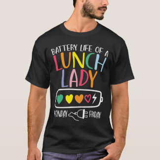 Battery Life of a Lunch Lady Tシャツ