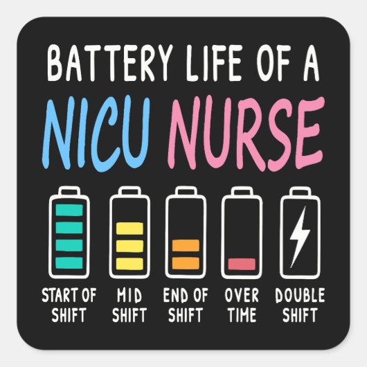 Battery life of a NICU nurse humor level スクエアシール (正面)