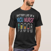 Battery life of a NICU nurse humor level Tシャツ (正面)