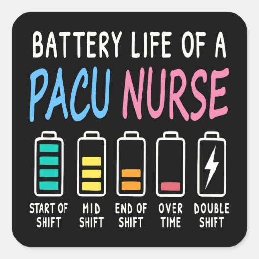 Battery life of a PACU nurse levels humor スクエアシール (正面)