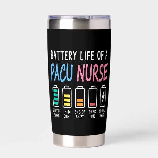 Battery life of a PACU nurse levels humor 保温保冷タンブラー (正面)