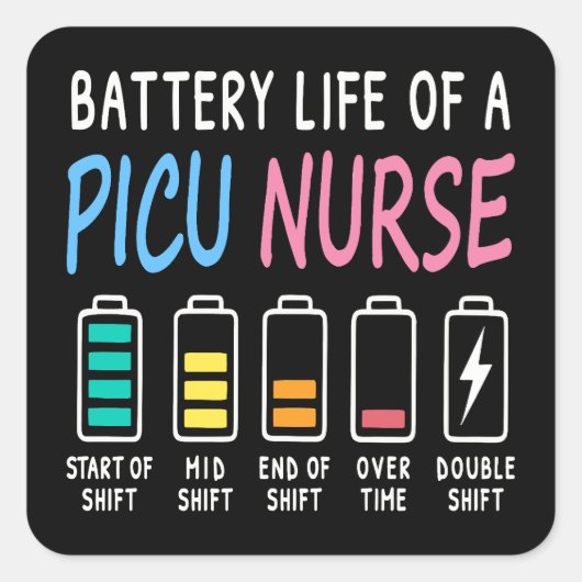 Battery life of a PICU nurse humor chart スクエアシール (正面)