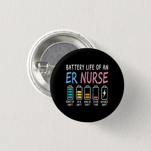 Battery life of an ER nurse humor chart 缶バッジ (正面&裏面)