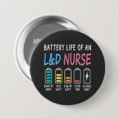 Battery life of an L&D nurse humor chart 缶バッジ (正面&裏面)