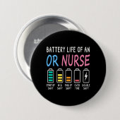 Battery life of an OR nurse humor chart 缶バッジ (正面&裏面)