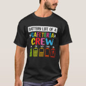 Battery Life of the Cafeteria Crew Cafeteria Schoo Tシャツ (正面)