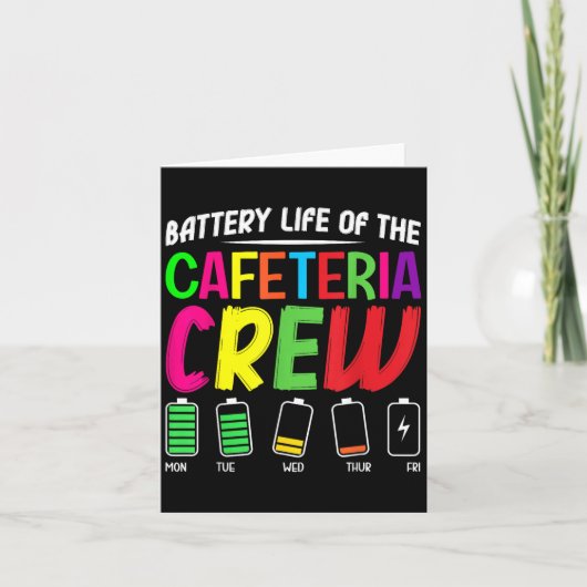 Battery Life Of The Cafeteria Crew - Funny School  カード (正面)