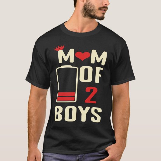Battery  Mom Of 2 Boys Love Mom Quotes Mother's Da Tシャツ (正面)