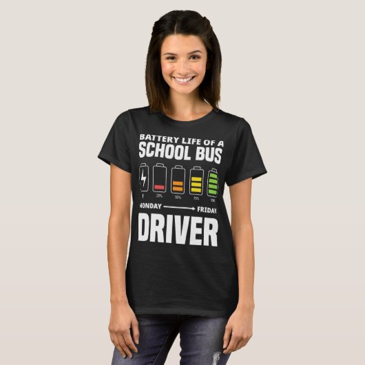 Battery Of A School Bus Driver Funny School Bus Dr Tシャツ (正面フル)