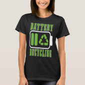 Battery Recycling Raise Awareness Lovers Trash Day Tシャツ (正面)
