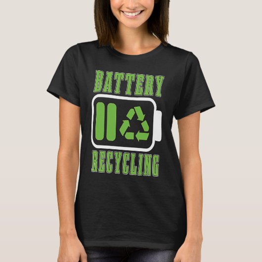 Battery Recycling Raise Awareness Lovers Trash Day Tシャツ (正面)