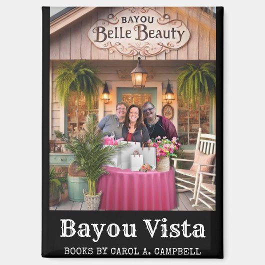 Bayou Belle Beauty | Carol A. Campbell著書グッズ マグネット (正面)
