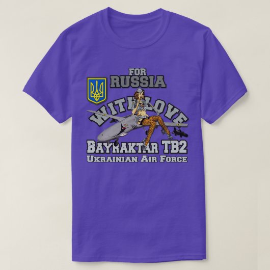 BAYRATKAR TB2 For Russia with love Ukrainian Air Tシャツ (デザイン正面)