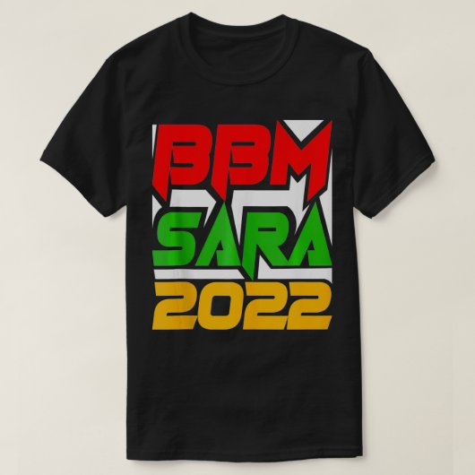 BBM 2022 BongBong Marcos Inday Sara Duterte For Pr Tシャツ (デザイン正面)