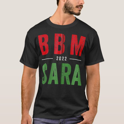 BBM 2022 BongBong Marcus Saraフィリピン大統領 Tシャツ (正面)