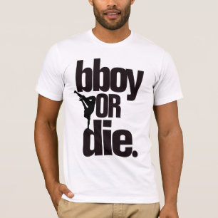 bboyまたは死んで下さい tシャツ