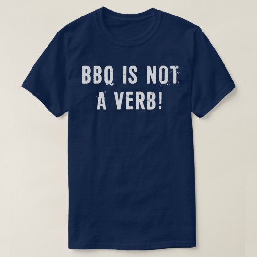 BBQは動詞ではない Tシャツ (デザイン正面)