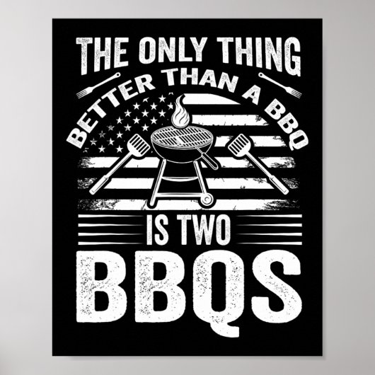 BBQより良いもの?それは2つのBBQ!グリル ポスター (正面)