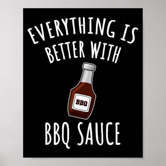 BBQソースがあれば全ては良くなる Tシャツ - BBQ ポスター (正面)