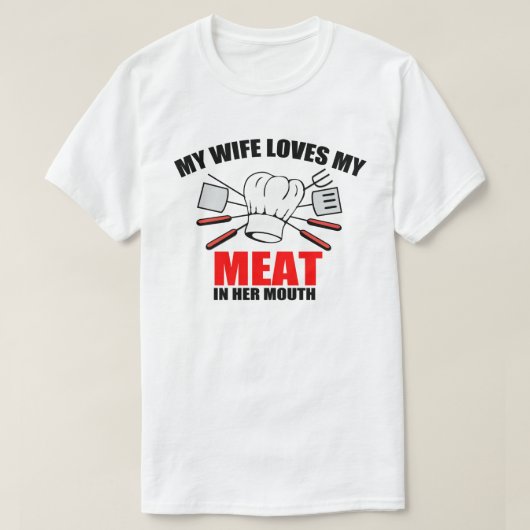 BBQ、私の妻は私の肉を愛している。 Tシャツ (デザイン正面)
