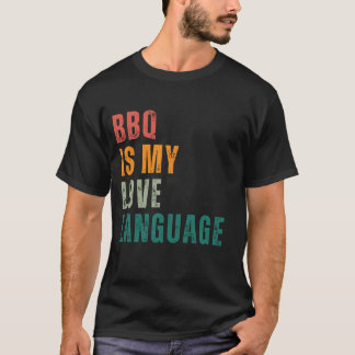 BBQ is My Love Language Tシャツ