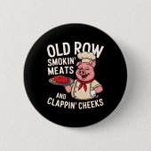 Bbq Old Row Smoking Meats And Clappin Cheeks 1  缶バッジ (正面)