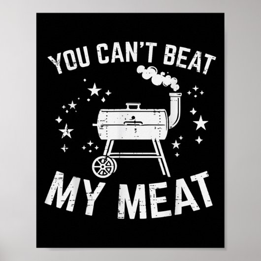 Bbq You Cant Beat My Meat Funny Barbecue Pun Dad M ポスター (正面)