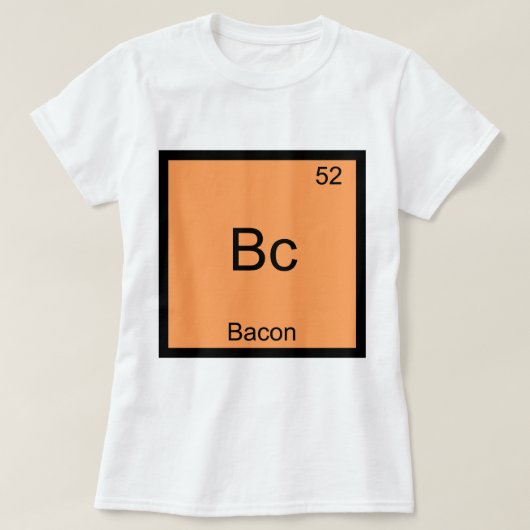 Bc – ベーコンおもしろい元素化学ミームTシャツ Tシャツ (デザイン正面)