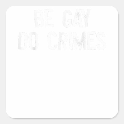 Beゲイ・ド・犯罪LGBT平等ゲイ・ライツTrans Hum スクエアシール (正面)