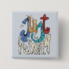 Be はっきりした, You：自分らしく – 自己愛 缶バッジ