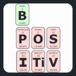 Be 前向きScienceおもしろい引用文 スクエアシール<br><div class="desc">積極的に推進考えるし、良い態度を持つおもしろいデザイン。引用文「Be」前向きは書周期的な表から、要素を表すカード上にある。</div>