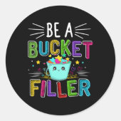 Be A Bucket Filler - Bucket Filler School Theme  ラウンドシール (正面)
