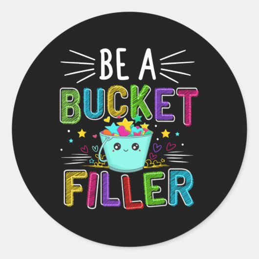 Be A Bucket Filler - Bucket Filler School Theme  ラウンドシール (正面)
