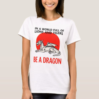 Be a Dragon - ユニークファンタジーデザイン Tシャツ