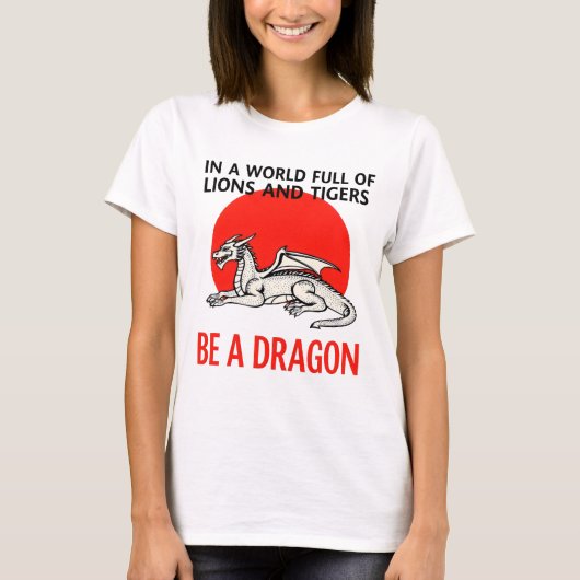 Be a Dragon - ユニークファンタジーデザイン Tシャツ (正面)