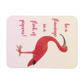 Be a Flamingo -おもしろい、感動的引用文 マグネット (横)