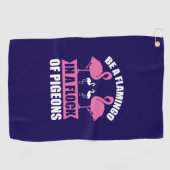 Be A Flamingo In A Flock Of Pigeons-18716 ゴルフタオル (横)