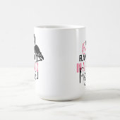 Be A Flamingo In A Flock of Pigeons-27308 コーヒーマグカップ (中央)