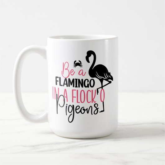 Be A Flamingo In A Flock of Pigeons-27308 コーヒーマグカップ (左)
