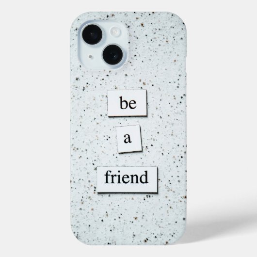 Be a Friend - Phone 感動的 Caseデザイン Case-Mate iPhoneケース (裏面)