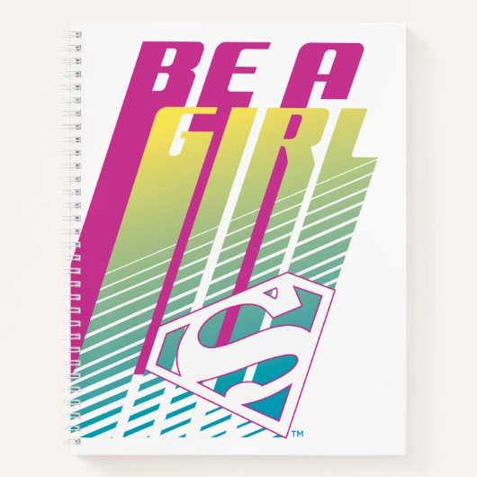 "Be A Girl" Supergirl Graphic ノートブック (正面)