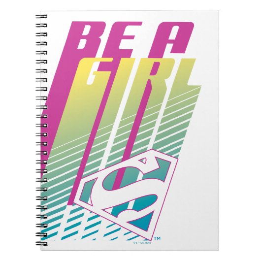 "Be A Girl" Supergirl Graphic ノートブック (正面)