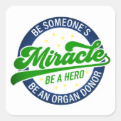 Be a Hero Organ Donation Miracle Sticker スクエアシール (正面)