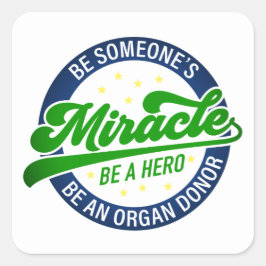 Be a Hero Organ Donation Miracle Sticker スクエアシール